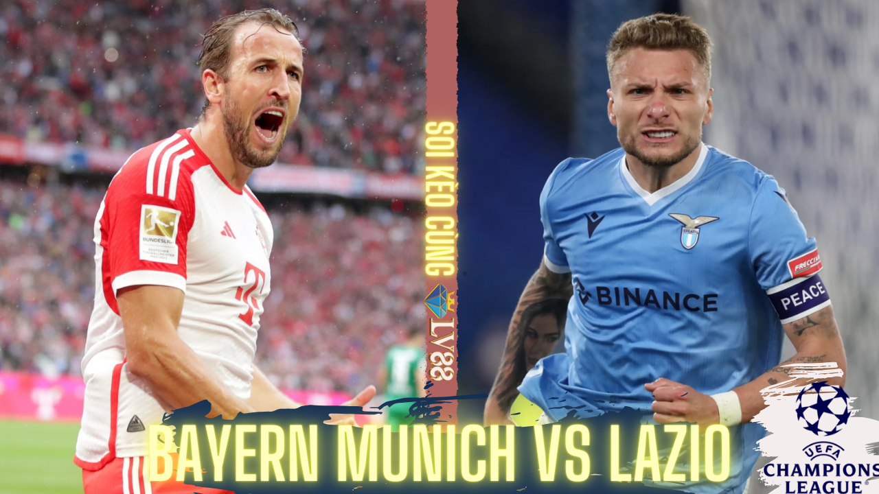 Nhận định bóng đá Bayern Munich vs Lazio (3h00 hôm nay 6/3), vòng 1/8 cúp C1 châu Âu